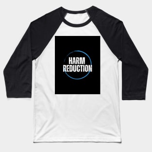 Auntie Says Harm Reduction Baseball T-Shirt